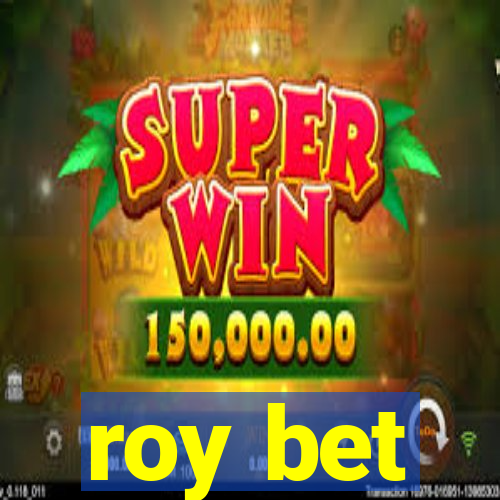 roy bet